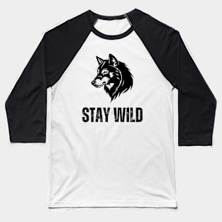 Stay wild Baseball T-Shirt